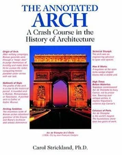 The Annotated Arch: A Crash Course in the History of Architecture
