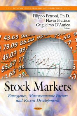 Stock Markets: Emergence, Macroeconomic Factors and Recent (New)
