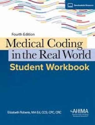 Medical Coding in the Real World - Paperback, by Roberts Elizabeth - Good o