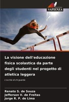 Renato S. De Souza (U. A.) | La Visione Dell'educazione Fisica Scolastica Da...
