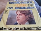 SINGLE 7" - ROLAND KAISER - VERDE FREI DAS HEISST ALLEIN - WENN DAS ALLES NICHT