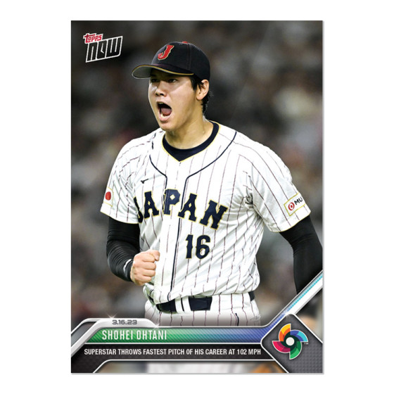 2023 TOPPS NOW WBC-53 SHOHEI OHTANI - FASTEST PITCH OF HIS CAREER AT 102 MPH