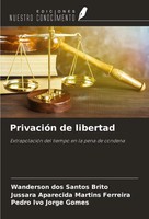 PrivacióN De Libertad ExtrapolacióN Del Tiempo En La Pena De Condena Taschenbuch