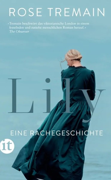 Lily | Rose Tremain | Deutsch | Taschenbuch | 297 S. | 2023 | Insel Verlag-image