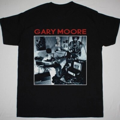 New GARY MOORE STILL GOT THE BLUES Gift For Fans Unisex S-5XL Shirt  BL1322