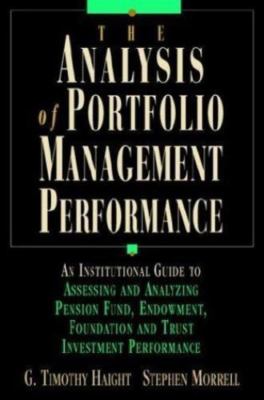 The Analysis of Portfolio Management Performance: An Insitutional Guide to...