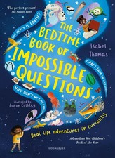 The Bedtime Book of Impossible Questions Solving children’s weird and wonderful