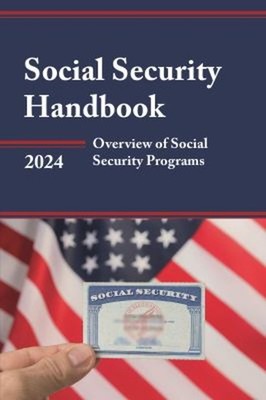 Social Security Handbook 2024 : Overview of Social Security Progr