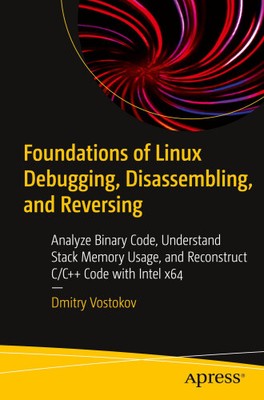 Foundations of Linux Debugging, Disassembling, and Reversing: Analyze Binary