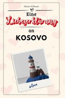 Eine LiebeserkläRung An Kosovo Henry Schwarz