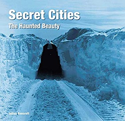 Secret Cities: The Haunted Beauty Hardcover Julian Beecroft
