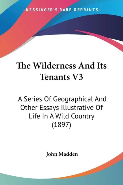 The Wilderness And Its Tenants V3 John Madden Taschenbuch Englisch 2008-image