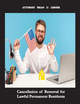 Brian D. Lerner | Cancellation of Removal for Lawful Permanent Residents | Buch