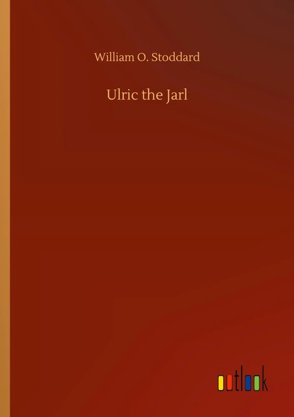William O. Stoddard | Ulric The Jarl | Taschenbuch | Englisch (2020) | 308 S.-image