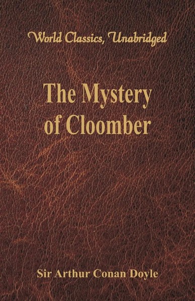 Arthur Conan Doyle | The Mystery Of Cloomber (World Classics, Unabridged) | Buch-image
