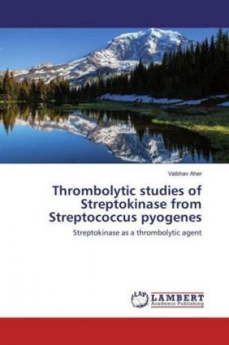 Thrombolytic Studies Of Streptokinase From Streptococcus Pyogenes