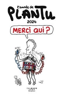 LAnnée de Plantu 2024: Merci qui ? von Plantu | Buch | Zustand sehr gut