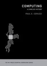 Computing : A Concise History Paperback Paul E. Ceruzzi