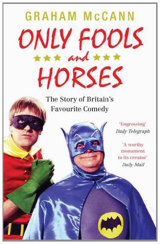Only Fools and Horses: The Story of Britain's Favourite Comedy  .9780857860569