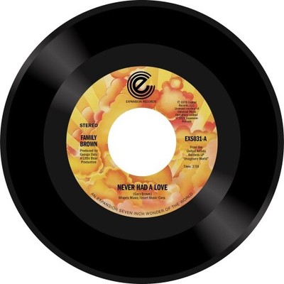 FAMILY BROWN Never Had A Love/Listen 7'' NEW VINYL Expansion Imaginary World
