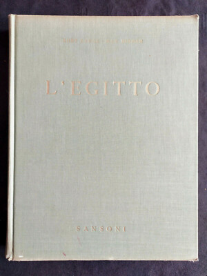 L'EGITTO (Kurt Lange Max Hirmer) Sansoni 1957 Archeologia Storia Piramidi