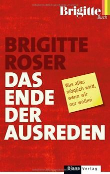 Das Ende der Ausreden: Was alles möglich wird, wenn wir ... | Buch | Zustand gut