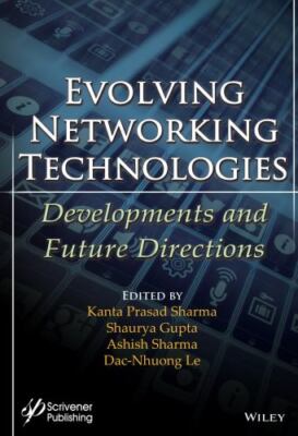 Evolving Networking Technologies: Developments and Future Directions, , 97811198