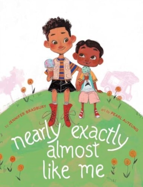 Nearly Exactly Almost Like Me by Jennifer Bradbury (Hardback Book)