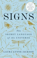 Signs: The Secret Language of the Universe by Laura Lynne Jackson: Used