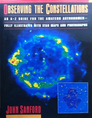 Observing the Constellations: An A-Z Guide for the Amateur Astronomer