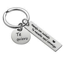 Drive Safe Keychain, Te necesito aqui conmigo Spanish Pendant I Love You Keyring