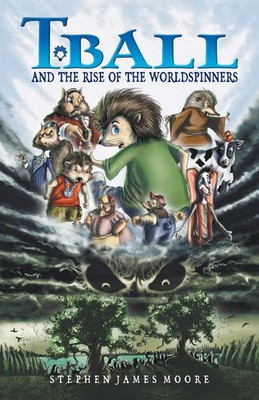 T. Ball and the Rise of the Worldspinners Stephen James Moore (u. a.) Buch 2021