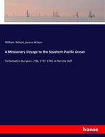 William Wilson (U. A.) | A Missionary Voyage To The Southern Pacific Ocean