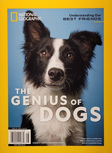 THE GENIUS OF DOGS 2023 NATIONAL GEOGRAPHIC SPECIAL Magazine /NEW