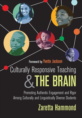 Culturally Responsive Teaching and The Brain: Promoting Authentic Engagement...