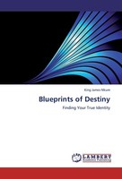 Blueprints Of Destiny King James Nkum