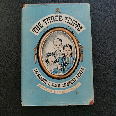 The Three Tripps, HC/DJ, 1st, Margaret & John Travers Moore-Bobbs Merrill