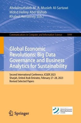 Global Economic Revolutions: Big Data Governance and Business Analytics for Sust