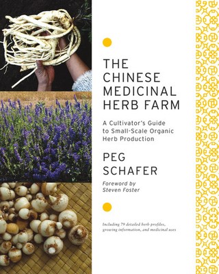 The Chinese Medicinal Herb Farm | Peg Schafer | Englisch | Taschenbuch | 2013