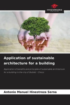 Antonio Manuel Hinestroza Serna | Application of sustainable architecture for...
