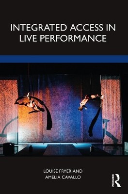 Integrated Access in Live Performance - 9780367190729