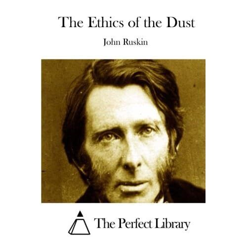 The Ethics of the Dust - Paperback NEW Ruskin, John 01/06/2015 - Afbeelding 1 van 2