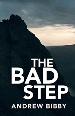 The Bad Step: Crimein the high Lake District fells - Paperback NEW Andrew Bib