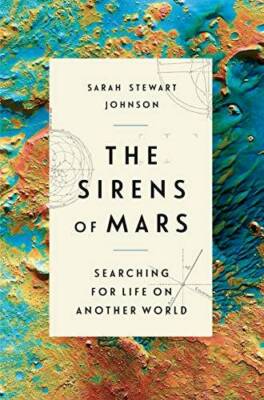 The Sirens of Mars: Searching for Life on Another World - Hardcover - GOOD