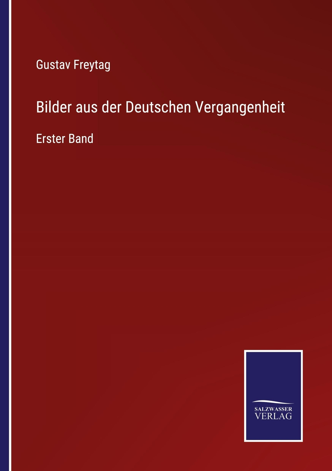 Thumbnail - Bilder Aus Der Deutschen Vergangenheit Erster Band Gustav Freytag