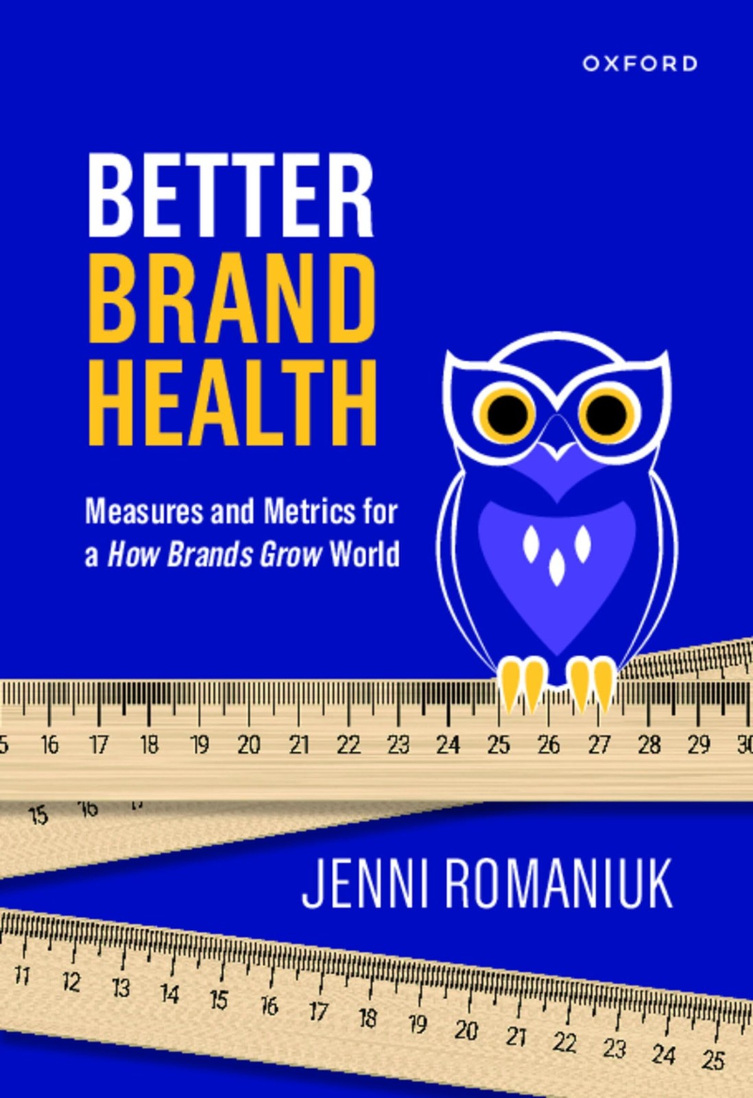 Better Brand Health : Measures And Metrics For A How Brands Grow World Jenni (International Director, International Director, Ehren Romaniuk - Image 7