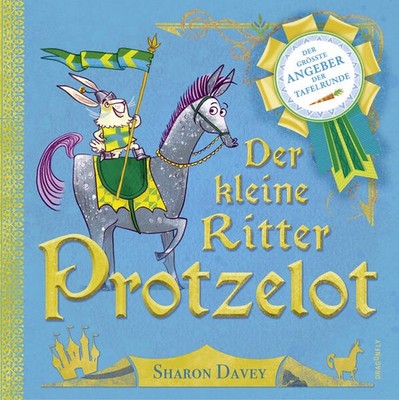 Der kleine Ritter Protzelot | Sharon Davey | deutsch | Oh Sir Bragalot