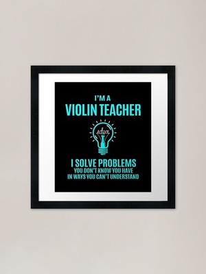 Geigenlehrer T-Shirt - I Solve Pr gerahmtes Wandbild Poster Leinwanddruck Bild
