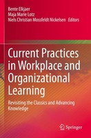 Current Practices In Workplace And Organizational Learning Bente Elkjaer (U. A.)
