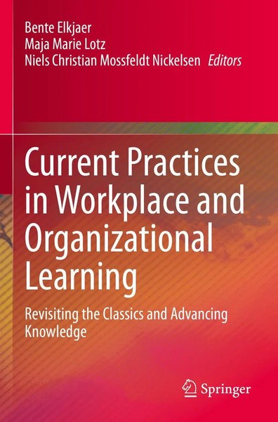 Current Practices In Workplace And Organizational Learning Bente Elkjaer (U. A.)-image